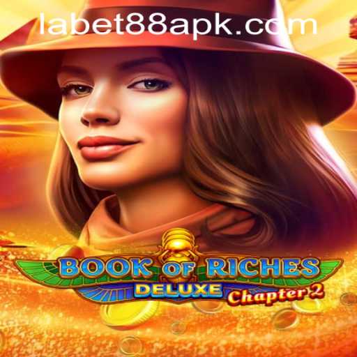 Book of Riches Deluxe Chapter 2 Review and LaBet88 App Login Guide